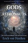 The Gods Were Astronauts - Erich (Erich von Daniken) von Daniken - 9781637480007