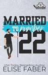 Married to Number Twenty-Two - Elise Faber - 9781637491553