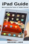 iPad Guide - Brooke Jade - 9781637502099