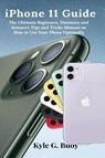 iPhone 11 Guide - Kyle G Buoy - 9781637502433