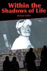 Within the Shadows of Life - Richard Tabler - 9781637511282