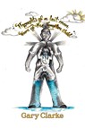 Thoughts of a Lost Man; Tears of a Forgotten Child - Gary Clarke - 9781637515181