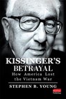 Kissingers Betrayal How Amer L - YOUNG,  Stephen B. - 9781637553596