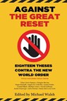 Against the Great Reset - Michael Walsh - 9781637586303