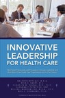 Innovative Leadership for Health Care - Maureen Metcalf ; Erin S Barry ; Dukagjin M Blakaj - 9781637600450