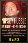 Nipsey Hussle on Entrepreneurship - Jj Vance - 9781637608630