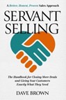 Servant Selling - Dave Brown - 9781637631799