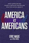 America vs. Americans - Eric Wade - 9781637632369