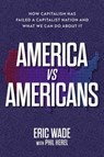 America vs. Americans - Eric Wade - 9781637632376