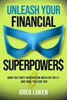 Unleash Your Financial Superpowers - Greg Luken - 9781637633731