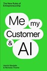 Me, My Customer, and AI - Henrik Werdelin ; Nicholas Thorne - 9781637634547