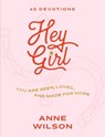 Hey Girl - Anne Wilson - 9781637634868