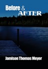 Before & After - Jamison Thomas Meyer - 9781637643549
