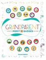 Grandparent Merit Badges (TM) - Dave Grunenwald - 9781637654231