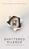 Shattered Silence - Lisa Michelle Umina ; Dave Grunenwald ; Fran Walsh Ward - 9781637655504