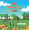 Our Butterfly Walk - Lisa Cassman - 9781637657249