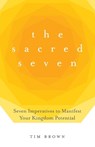 The Sacred Seven - Tim Brown - 9781637697009