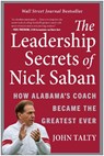 The Leadership Secrets of Nick Saban - John Talty - 9781637740835