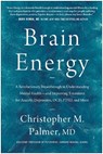 Brain Energy - Christopher M. Palmer - 9781637741580