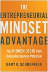 The Entrepreneurial Mindset Advantage - Gary G. Schoeniger - 9781637745779