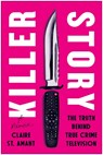 Killer Story - Claire St. Amant - 9781637746059