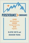 Perseverance > Endurance - Blayne Smith ; Brandon Young - 9781637746271