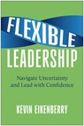 Flexible Leadership - Kevin Eikenberry - 9781637746325