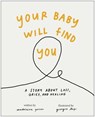 Your Baby Will Find You - Madeleine Garner - 9781637746738