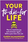 Your To-Die-For Life - Karen Salmansohn - 9781637747025