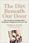 The Dirt Beneath Our Door - Pamela Jones - 9781637747292