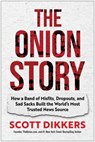The Onion Story - Scott Dikkers - 9781637747513