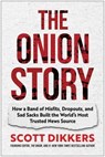 The Onion Story - Scott Dikkers - 9781637747520