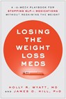 Losing the Weight Loss Meds - Holly R. Wyatt ; James O. Hill - 9781637747803