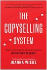 The Copyselling System - Joanna Wiebe - 9781637748886