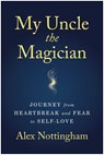 My Uncle the Magician - Alex Nottingham - 9781637749746