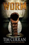 Worm - Tim Curran - 9781637896037