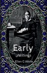Early Writings - Ellen Gould Harmon White - 9781638069973