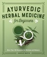 Ayurvedic Herbal Medicine for Beginners - Danielle Martin - 9781638070184