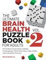 The Ultimate Brain Health Puzzle Book for Adults, Vol. 2: Even More Crosswords, Sudoku, Cryptograms, Word Searches, Logic Grids, and Calcudoku Puzzles - Marcel Danesi - 9781638072034