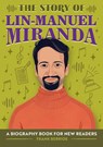 The Story of Lin-Manuel Miranda - Frank Berrios - 9781638074984