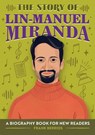 The Story of Lin-Manuel Miranda - Frank Berrios - 9781638074984