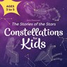 Constellations for Kids - Ann Pearson - 9781638079415