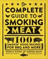The Complete Guide to Smoking Meat - Derrick Riches ; Sabrina Baksh - 9781638079699