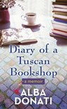 Diary of a Tuscan Bookshop: A Memoir - Alba Donati - 9781638087830