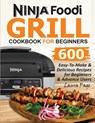 Ninja Foodi Grill Cookbook For Beginners - Laura Page - 9781638100003