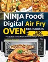 Ninja Foodi Digital Air Fry Oven Cookbook - Walter Emma - 9781638100041