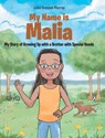 My Name Is Malia My Story of Growing Up with a Brother With Special Needs - Julia Gressel-Murray - 9781638145424