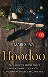 Hoodoo - Mari Silva - 9781638180906