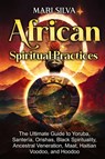 African Spiritual Practices - Mari Silva - 9781638182139