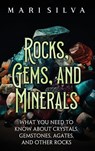 Rocks, Gems, and Minerals - Mari Silva - 9781638183105